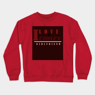 girlfriend Crewneck Sweatshirt